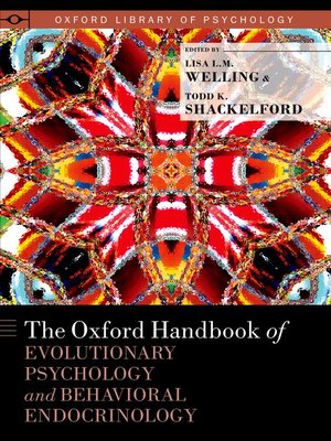 cover image of The Oxford Handbook of Evolutionary Psychology and Behavioral Endocrinology